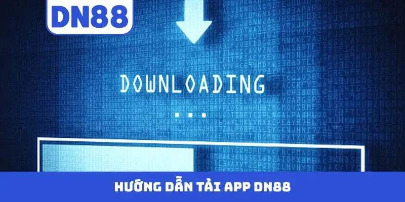 Hướng dẫn - DN88 ✔️Link DN88.COM iOS/APK Chuẩn| Tri Ân +68K Tải App DN 88 - Pavin