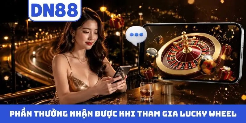 Vòng Quay May Mắn DN88 - Săn Thưởng Cực Dễ, Nhận Quà Khủng - Pavin