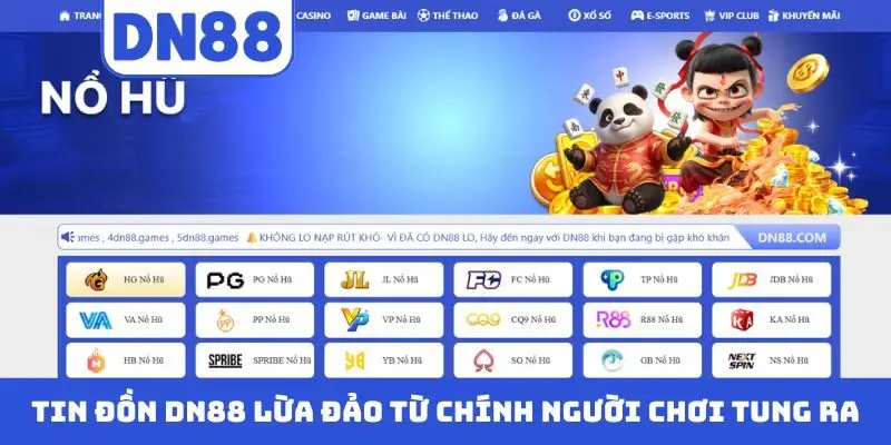 DN88 Có Lừa Đảo Không? Sự Thật Hay Tin Đồn Vô Căn Cứ? - Pavin