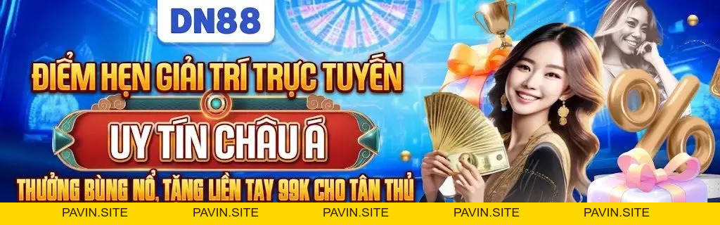 DN88 VIP ✔️Link DN88.COM IOS/APK | Tri Ân +88K Tải App DN 88 - Pavin